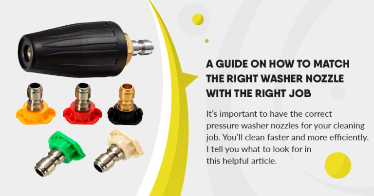 A Guide on How to Match the right Pressure Washer Nozzle