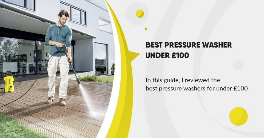 Best Budget Pressure Washer Under £100