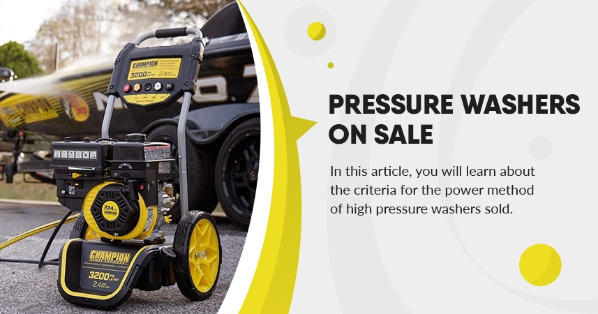 The Power Method Criteria Of Pressure Washers On Sale
