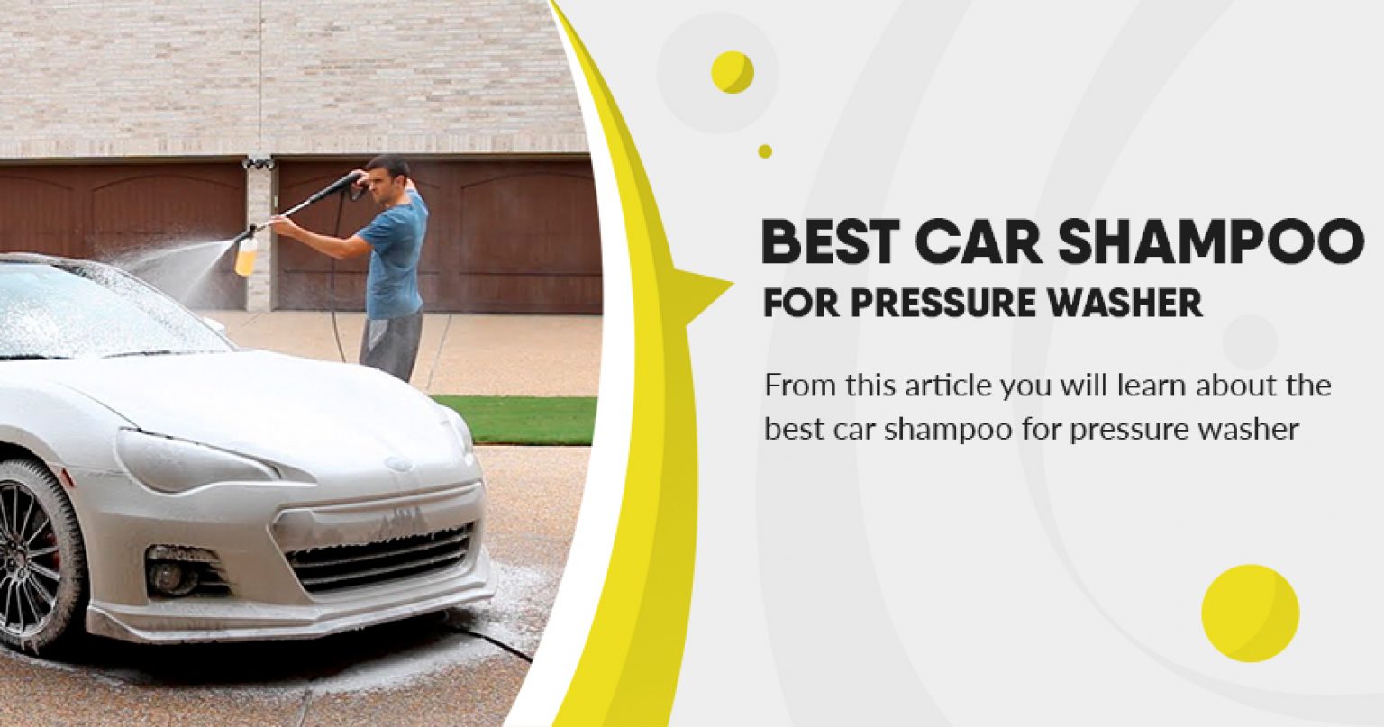 Best Car Shampoo for Pressure Washer (September 2024) Expert Reviews