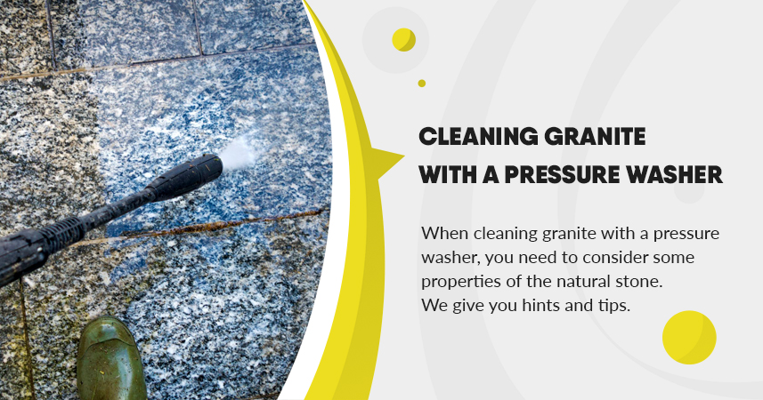 Cleaning granite with a pressure washer