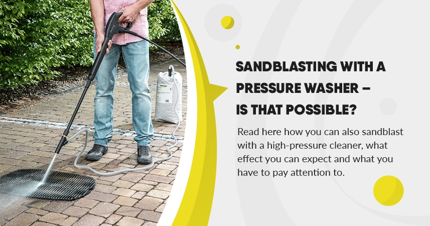 Sandblasting with a pressure washer - is that possible?