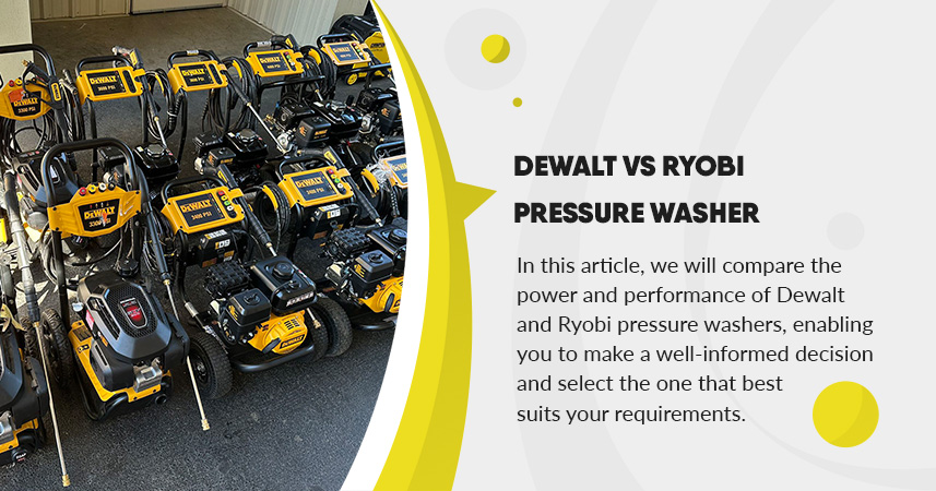 Dewalt vs Ryobi Pressure Washer