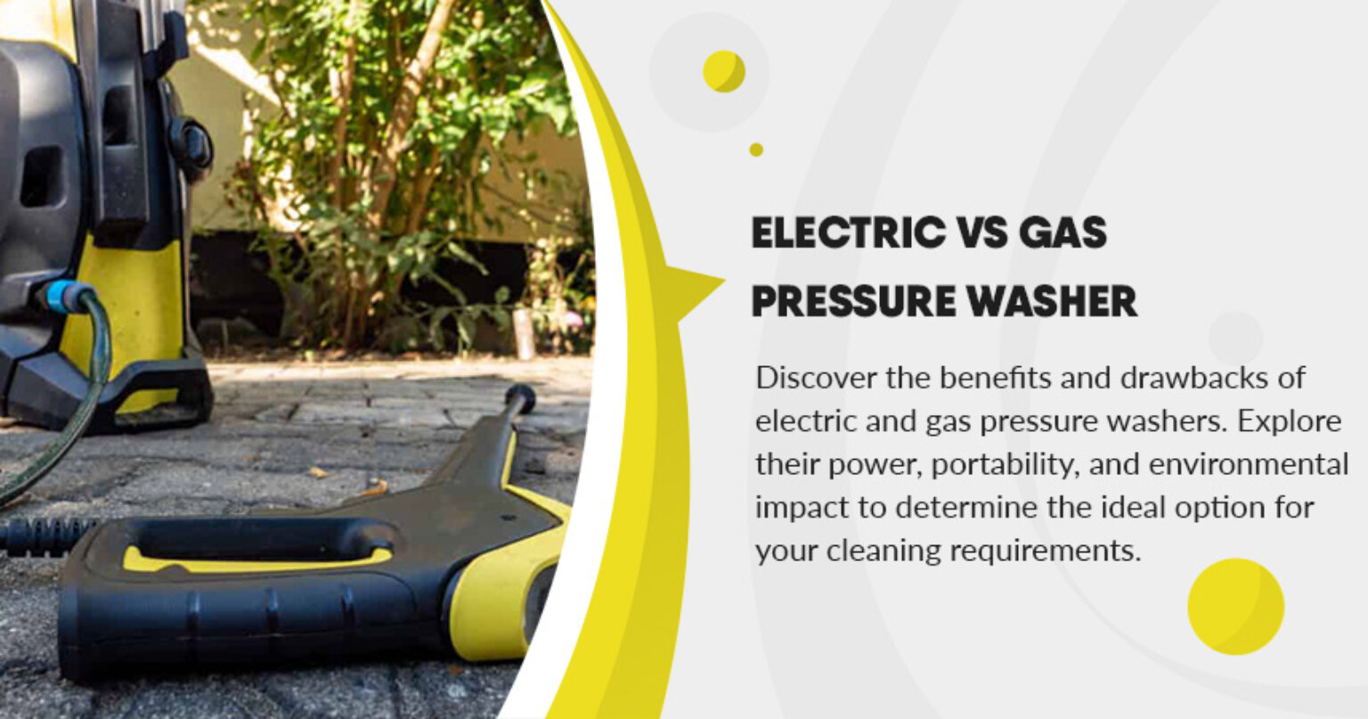 Electric vs Gas Pressure Washer Which is Right for You? Pressure