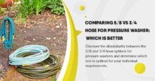 Comparing 5/8 vs 3/4 Hose for Pressure Washer: Which is Better?