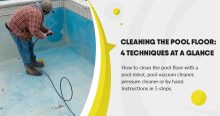 Cleaning the pool floor: 4 techniques at a glance