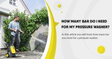 How many Bar do I need for my Pressure Washer?