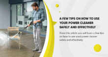 How to use a Pressure Washer Safely and Effectively